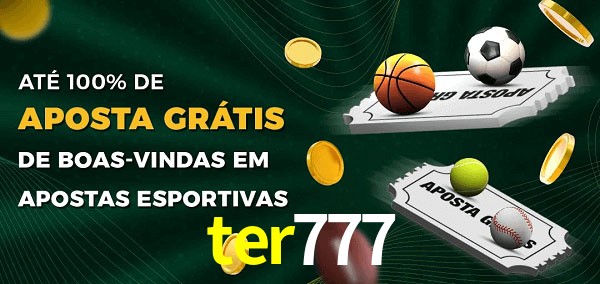 ter777 Ate 100% de Aposta Gratis